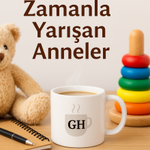 Seyhan'la Günün Hikayesi :  Zamanla Yarışan Anneler